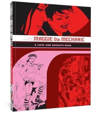 Maggie the Mechanic: A Love and Rockets Book: 2