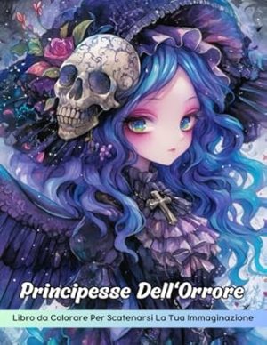 Principesse Dell'Orrore Libro da Colorare: Pagina Da Colorare Di Principesse Horror, Incubi Reali Per Appassionati Di Colorazione Per Adulti