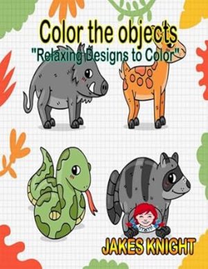 Color the objects: Relaxing Designs to Color