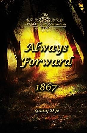 Always Forward (#9 in the Bregdan Chronicles Historical...