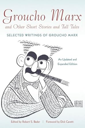 Groucho Marx and Other Short Stories and Tall Tales:...