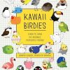 Kawaii Birdies: Learn to Draw Over 75 Adorable Feathered Friends