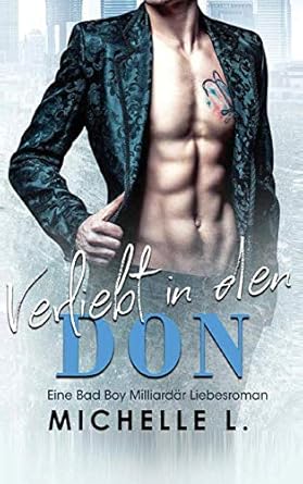 Verliebt in den Don: Milliardär Liebesromane