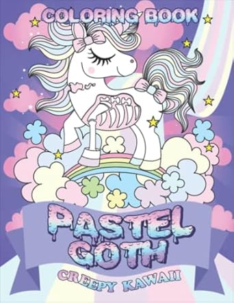 Creepy Kawaii Pastel Goth Coloring Book: Perfect Gift For Adults And Kids With Many Cute Horror Spooky Gothic Coloring Pages