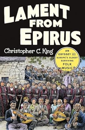 Lament from Epirus: An Odyssey Into Europe’s Oldest...