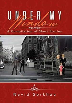 Under My Window: A Compilation of Short Stories