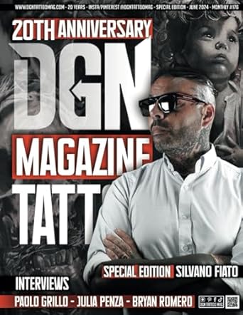 DGN Tattoo Magazine 20 Years #176 special edition Silvano Fiato + Paolo Grillo from Venice - Julia Penza the USA - Bryan Romero Costa Rica - Radion Zinyatov Canada