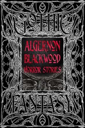 Algernon Blackwood Horror Stories