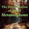 The interpretation of Ovid’s Metamorphoses