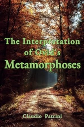 The interpretation of Ovid’s Metamorphoses