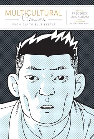 Multicultural Comics: From Zap to Blue Beetle