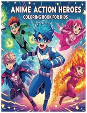 Anime Action Heroes Coloring book For Kids
