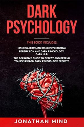 Dark Psychology: This Book Includes: Manipulation and Dark...