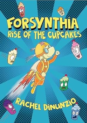 Forsynthia: Rise of the Cupcakes: 1