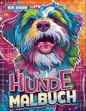 Hunde Malbuch: JUMBO Malbuch für Kinder von 5-8 Jahren, Jungen und Mädchen | 50+ Hundebilder.