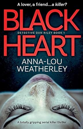 Black Heart: A totally gripping serial killer thriller: 1