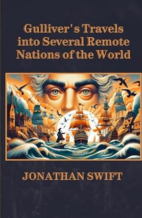 Gulliver's Travels into Several Remote Nations of the World