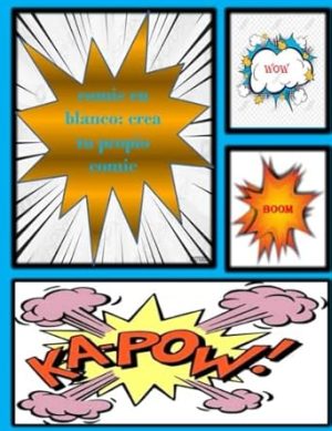 comic en blanco crea tu propio comic: Cómics en blanco para crear las mejores historias, Cree un breve sketch, una variedad de plantillas para ... adolescentes y niños, tamaño 8.5 * 11.