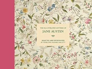 The Illustrated Letters Of Jane Austen: Selected and Introduced by Penelope Hughes-Hallett