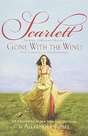 Scarlett: The Sequel to Margaret Mitchell's Gone with the Wind