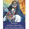 Persians and Three Other Plays: Seven Against Thebes, Suppliant Maidens, and Prometheus Bound