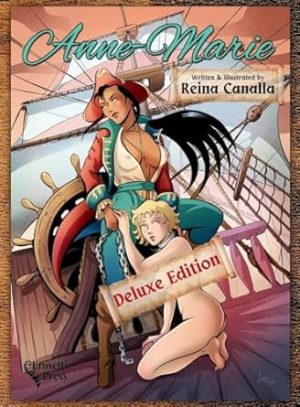 Anne-Marie, Deluxe Edition: A Shameful and Erotic Pirate Comic