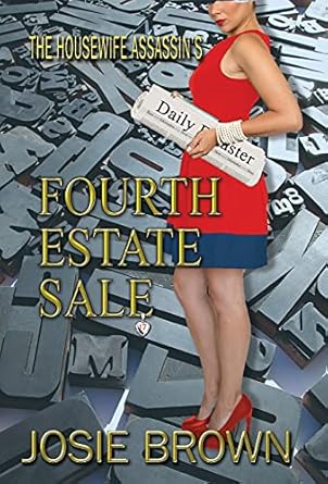 The Housewife Assassin's Fourth Estate Sale: Book 17 - The Housewife Assassin Mystery Series (17)