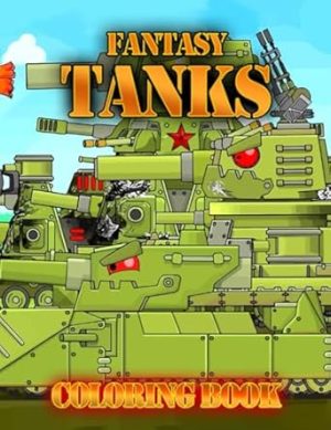 Fantasy Tanks Coloring Book