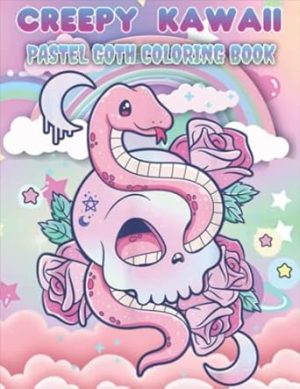 Creepy Kawaii Pastel Goth Coloring Book: Japanese Anime Kawaii Creepy Cute Coloring Pages For Adults And Teens. Horror Coloring Book For Relaxation