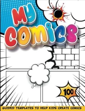 Comic Craft 6 Year Old Girl To Write And Draw Own Stories: Comic Book Layout | Paper Crafts for Kids Ages 4-8