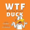 WTF DUCK - Why The Frown: Adulting with Humor