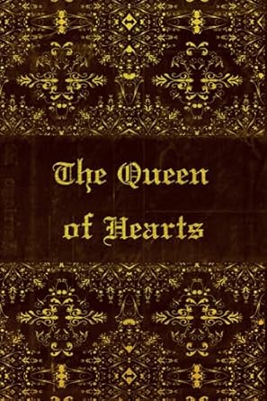 The Queen of Hearts: With original illustrations - annotated