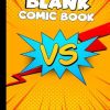 Blank Comic Book: Blank Comic Book for Kids and Adults with Variety of Templates