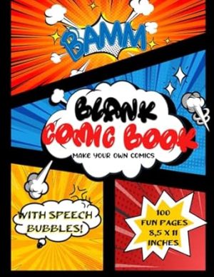 Blank Comic Sketch Book Draw Your Own Comics: creating Comics With Blank Comic Template Panel Sketchbook comic strip page collection with text boxes for Kids and Adults, Make Your Own Comic Book