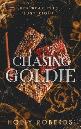 Chasing Goldie: A Spicy Goldilocks Retelling
