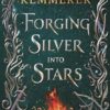 Forging Silver Into Stars: 1