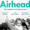 Airhead: The Imperfect Art of Making News