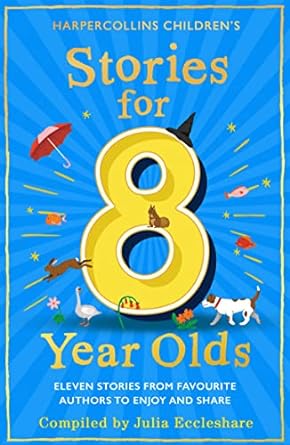 Stories For 8 Year Olds: A classic collection of stories by P. L. Travers, Michael Morpurgo and others: the perfect children’s gift