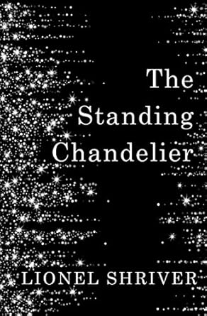 The Standing Chandelier: A Novella