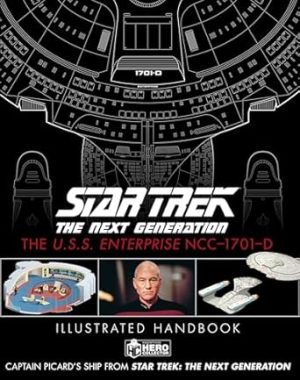 Star Trek The Next Generation: The U.S.S. Enterprise Ncc-1701-D Illustrated Handbook