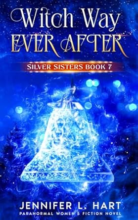 Witch Way Ever After: Paranormal Women's Fiction