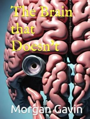 The Brain that Doesn't