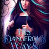 His Dangerous Ways: An Academy of Demon Hunters and Angels Reverse Harem Romance (Academy of the Supernatural)