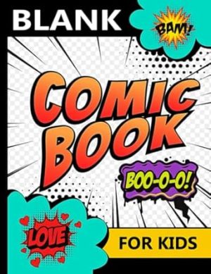 Blank Comic Book for Kids: With this comic book journal notebook, you can create your own awesome comics.