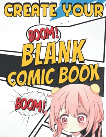Create your blank comic book: Draw Your own Characters ,for kids 6-12 age with variety of templates