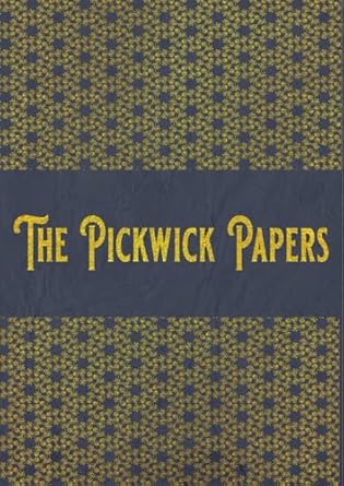 The Pickwick Papers: With original illustrations - annotated