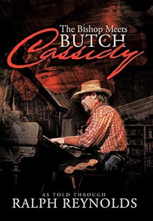 The Bishop Meets Butch Cassidy: Recollections of Scottie...