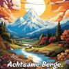 Achtsame Berge: Erwachsener Malbuch Mit Achtsamen Bergen Für Stressabbau Und Entspannung