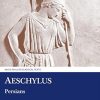 Aeschylus: Persians