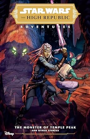 Star Wars: The High Republic Adventures--The Monster of Temple Peak and Other Stories